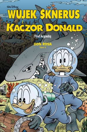 Wujek Sknerus i Kaczor Donald Tom 3 Pod kopułą