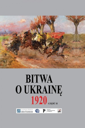Bitwa o Ukrainę 1 I-24 VII 1920 Dokumenty operacyjne. Cz.ęść 2 (12 V-14 VI 1920)