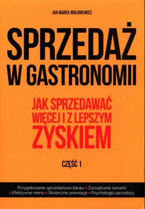 Sprzedaż w gastronomii Część 1 Jak sprzedawać więcej i z lepszym zyskiem