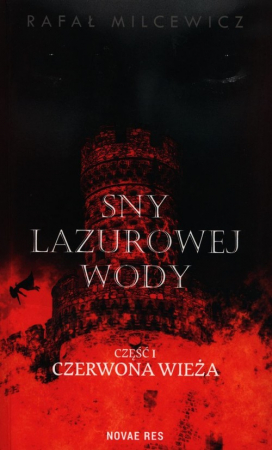 Sny lazurowej wody Część 1 Czerwona wieża