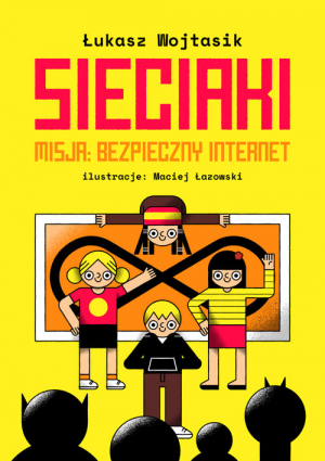 Sieciaki Misja bezpieczny internet