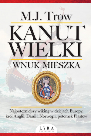 Kanut Wielki Wnuk Mieszka