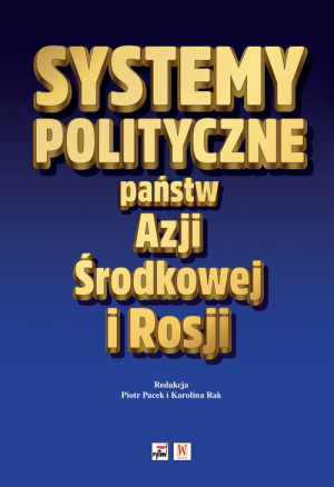 Systemy polityczne państw Azji Środkowej i Rosji