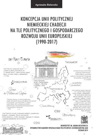 Koncepcja unii politycznej niemieckiej chadecji na tle politycznego i gospodarczego rozwoju Unii Europejskiej