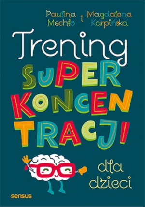 Trening super koncentracji dla dzieci