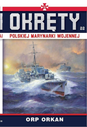 Okręty Polskiej Marynarki Wojennej Tom 22 ORP Orkan