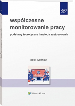 Współczesne monitorowanie pracy Podstawy teoretyczne i metody zastosowania