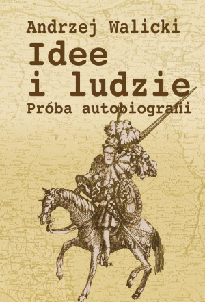 Idee i ludzie Próba autobiografii