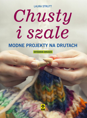 Chusty i szale Modne projekty na drutach