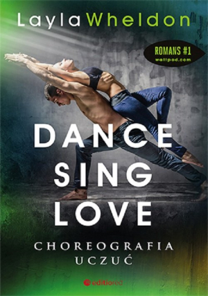 Dance Sing Love Choreografia uczuć Romans #1