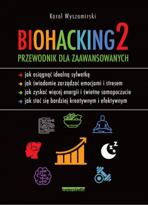 Biohacking 2 Przewodnik dla zaawansowanych