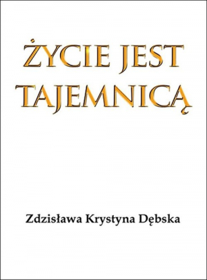 Życie jest tajemnicą