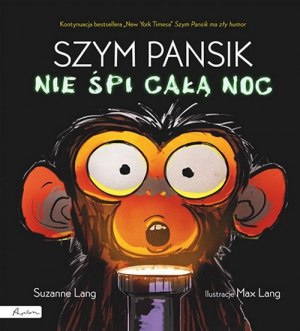 Szym Pansik nie śpi całą noc