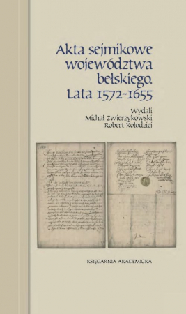 Akta sejmikowe województwa bełskiego. Lata 1572-1655