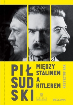 Piłsudski między Stalinem a Hitlerem
