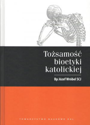 Tożsamość bioetyki katolickiej