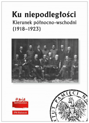 Ku niepodległości Kierunek północno-wschodni (1918-1923)