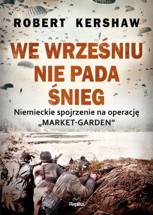 We wrześniu nie pada śnieg Niemieckie spojrzenie na operację