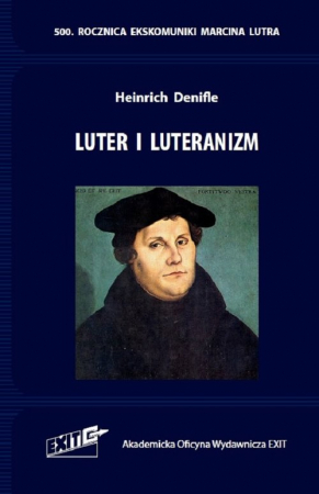 Luter i luteranizm. Tłumaczenie i komentarz