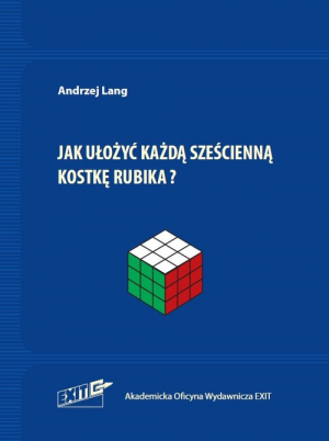 Jak ułożyć każdą sześcienną kostkę Rubika?