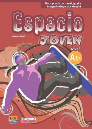 Espacio Joven A1+ Podręcznik do nauki języka hiszpańskiego dla klasy 8 Szkoła podstawowa
