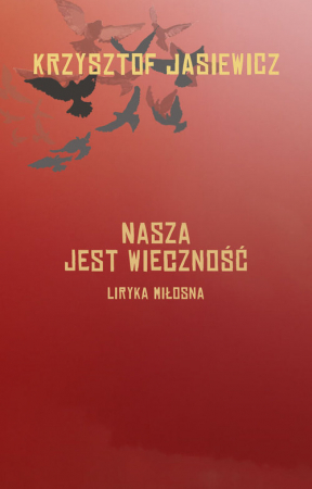 Nasza jest wieczność Liryka miłosna