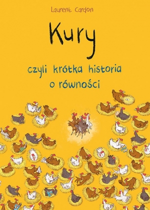 Kury, czyli krótka historia o równości
