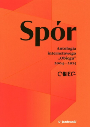 Spór Antologia internetowego „Obiegu” 2004—2015