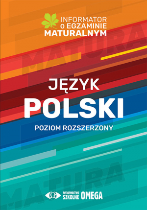 Język polski Informator o egzaminie maturalnym 2022/2023 Poziom rozszerzony