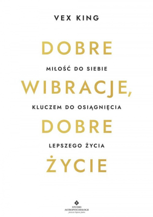 Dobre wibracje dobre życie