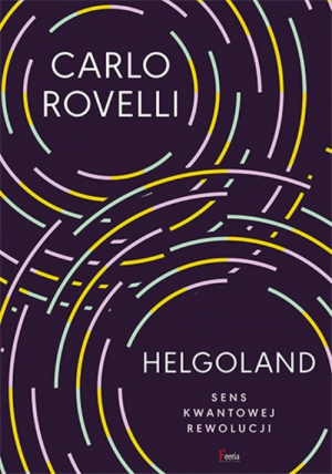 Helgoland Sens kwantowej rewolucji.