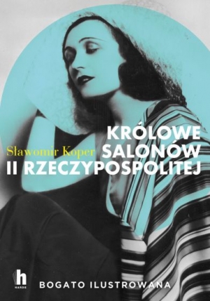 Królowe salonów II Rzeczypospolitej
