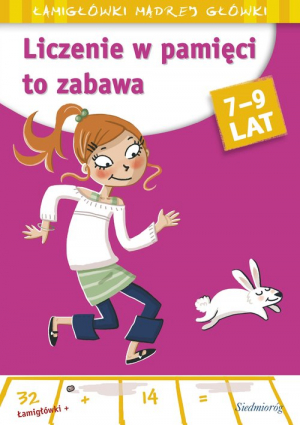 Liczenie w pamięci to zabawa 7-9 lat Łamigłówki mądrej główki