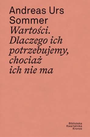 Wartości Dlaczego ich potrzebujemy, chociaż ich nie ma