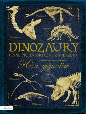 Dinozaury i inne prehistoryczne zwierzęta Kości gigantów