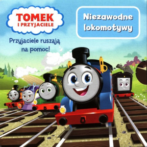 Tomek i przyjaciele Niezawodne lokomotywy