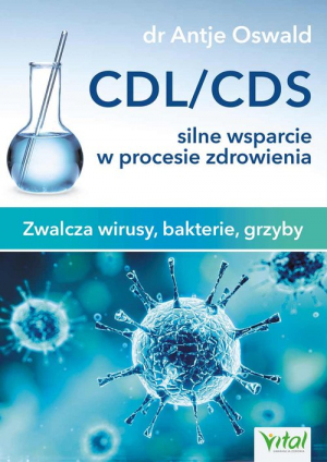 CDL/CDS silne wsparcie w procesie zdrowienia Zwalcza wirusy, bakterie, grzyby