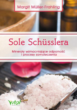 Sole Schusslera Minerały wzmacniające odporność i procesy samoleczenia