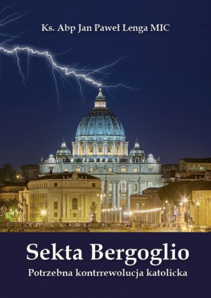 Sekta Bergoglio Potrzebna kontrrewolucja katolicka