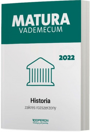 Matura 2022 Vademecum Historia Zakres rozszerzony