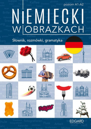 Niemiecki w obrazkach Słownik, rozmówki, gramatyka. Poziom A1-A2