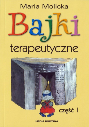 Bajki terapeutyczne Część 1