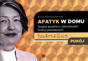 Afatyk w domu Pokój Terapia pacjenta z zaburzeniami funkcji poznawczych