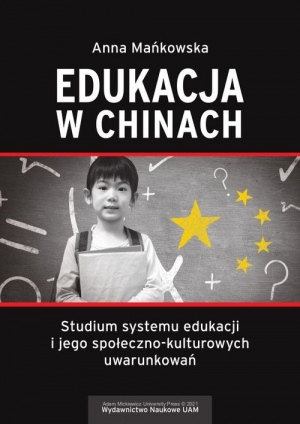 Edukacja w Chinach Studium systemu edukacji i jego społeczno-kulturowych uwarunkowań