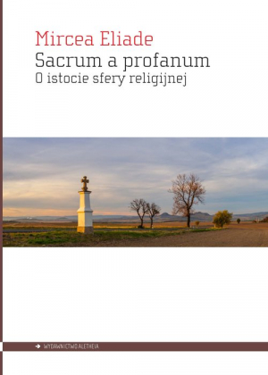 Sacrum a profanum O istocie sfery religijnej