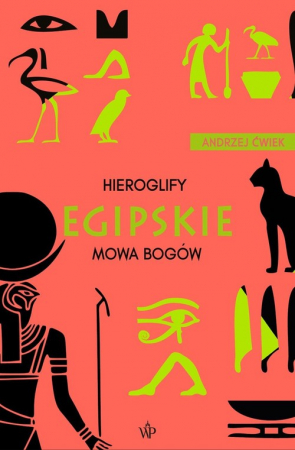 Hieroglify egipskie Mowa bogów