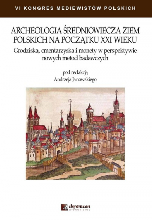 Archeologia średniowiecza ziem polskich na początku XXI wieku