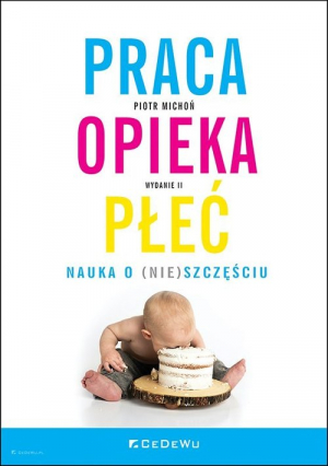 Praca opieka płeć Nauka o (nie)szczęściu