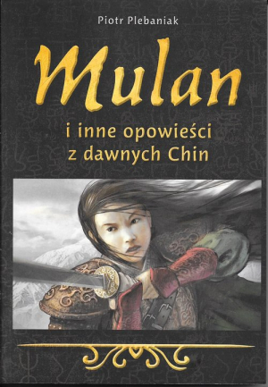 Mulan i inne opowieści z dawnych Chin