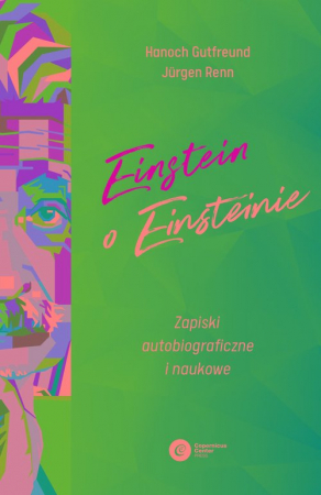 Einstein o Einsteinie Zapiski autobiograficzne i naukowe
